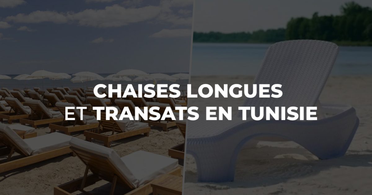 chaises longues et transats en tunisie